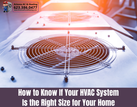How to Know If Your HVAC System Is the Right Size for Your Home
