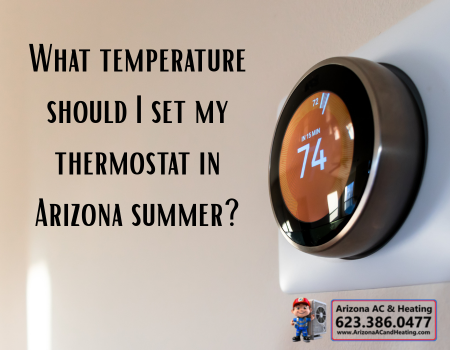What temperature should I set my thermostat in Arizona summer?