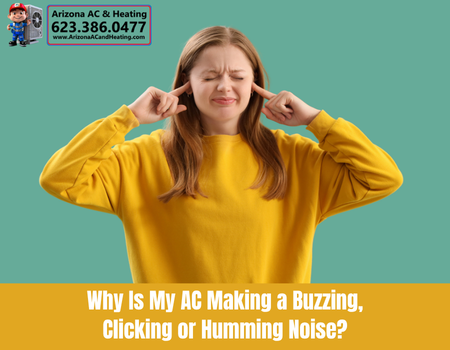 Why Is My AC Making a Buzzing, Clicking or Humming Noise?